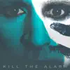 Kill The Alarm - Sleeping Giant